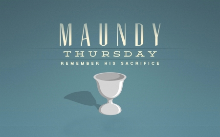 Maundy Thursday - easter, chalice, maundy thursday, thursday