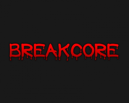 Breakcore - bloody, music, gizzzi, breakcore, labrano