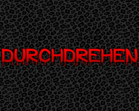 durchdrehen (go berserk) - labrano, gizzzi, durchdrehen, leo, bloody, go berserk