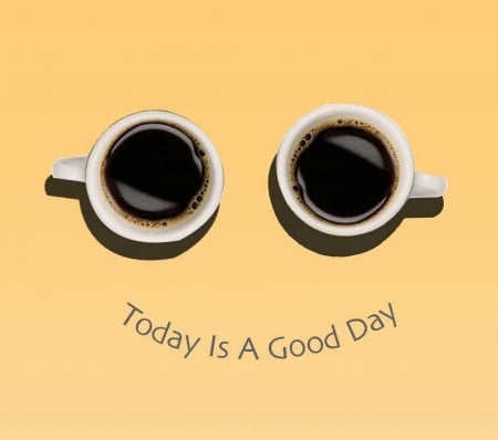 Have a good day! - word, face, coffee, day, card, good, smile, cup