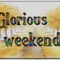 GLORIOUS WEEKEND