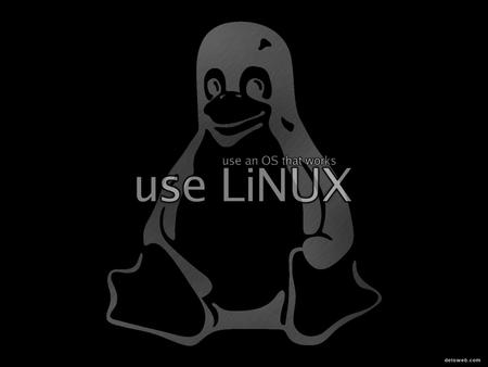 use linux - lunux, tux