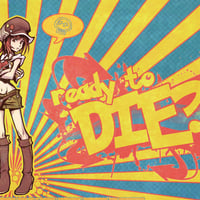 The world ends with you (Ready to Die?)