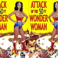 Attack of the 50ft Wonder Woman