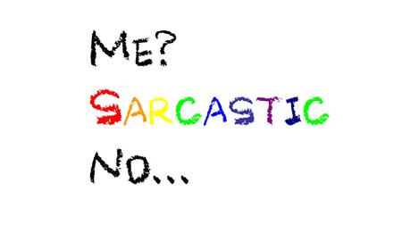 Sarcastic - sarcastic, rainbow, humor, crayon