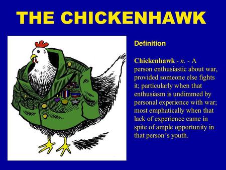 The Chicken Hawk - picture, army jacket, definition, chicken hawk