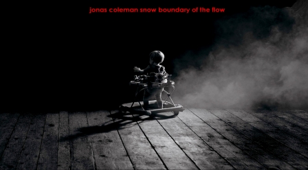 boundary of the flow - album, music, band, jonas coleman snow