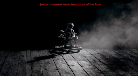 boundary of the flow - band, music, jonas coleman snow, album