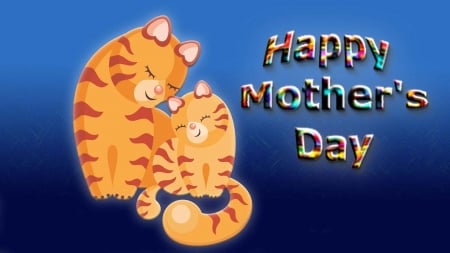 Happy Mother's Day - Mothers Day, Mothers Love, Cat and kitten, Happy Mothers Day