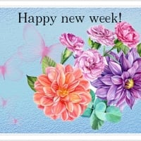 HAPPY NEW WEEK