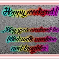 HAPPY WEEKEND