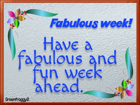 FABULOUS WEEK - CARD, WEEK, FABULOUS, COMMENT