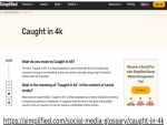 Caught in 4K Demystified: Understanding Its Meaning in the Social Media Glossary | Simplified