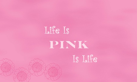 life is pink - pink, life, girly