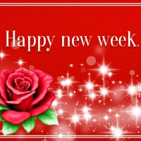 HAPPY NEW WEEK