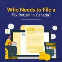 Who Needs to File a Tax Return in Canada ?