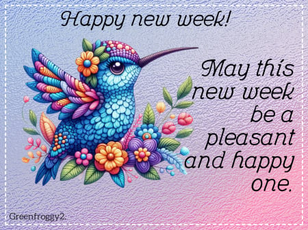 HAPPY NEW WEEK - CARD, WEEK, COMMENT, NEW