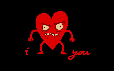 I HEART YOU - funny, meanfully, heart