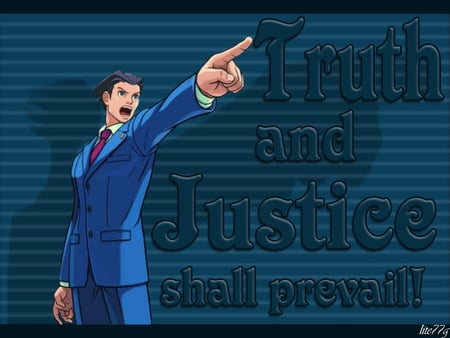 Truth and Justice Shall Prevail - justice, phoenix, wright, truth