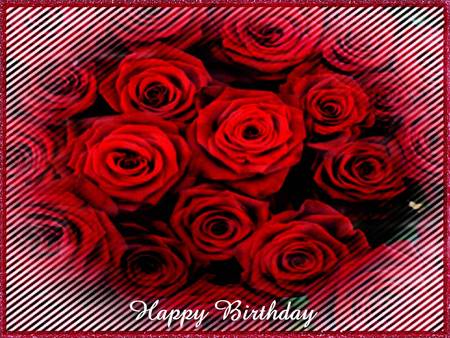 Happy Birthday - birthday, happy birthday, roses, red