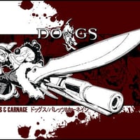 DOGS BULLET&CARNAGE