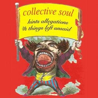 Collective Soul - Hints, Allegations, and Things Left Unsaid