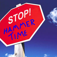 Stop!  Hammer Time