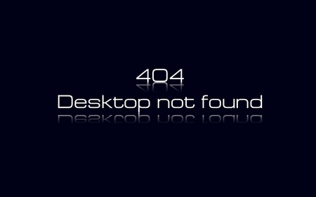 Desktop not Found - found, 404, desktop, wallpaper, not