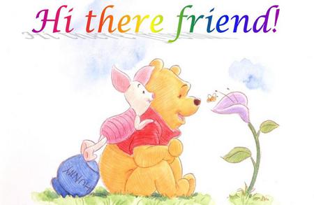 Hi there friend - honey pot, piglet, bee, pooh bear, friends, flower