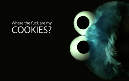 Cookie Monster: Where the **** are my cookies?