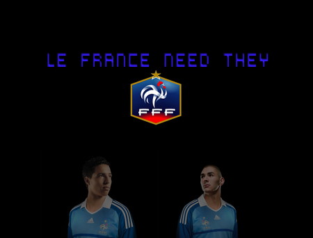 we need they FRANCE - love, they, one, we, france, nasry, need, arsenal, real madrid, benzema, fff