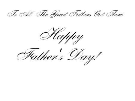 Father's Day Greeting - black, greeting, white, holiday