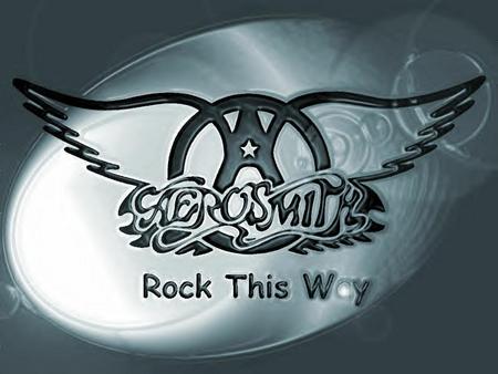 Aerosmith Rock This Way