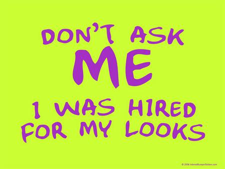 Don't Ask Me - sign, sayings, graffiti, funny