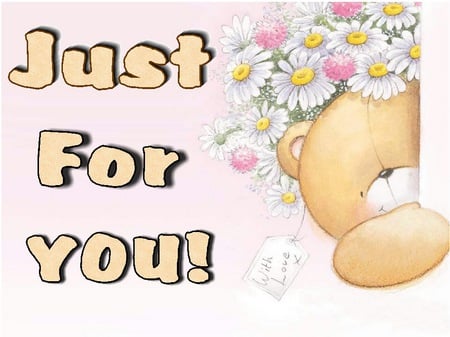 Just For You - card, cute, bear, friend