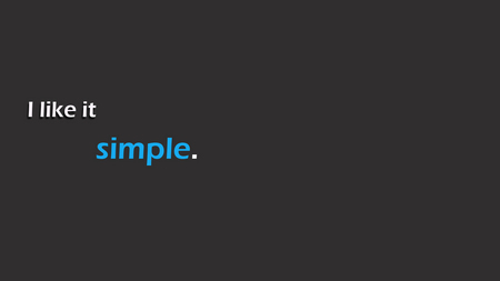 simple - minimal, easy, simple, like