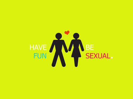 Have_Fun_Be_Sexual - fun, be, sexual, funny