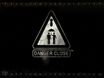 Danger Close!