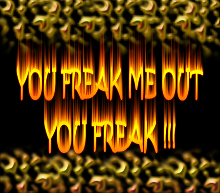 Freak !! - freaky, flames, fire, wind