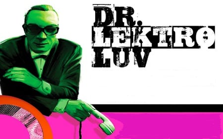 Dr.Lektro Luv - techno, dr, hardcore, green