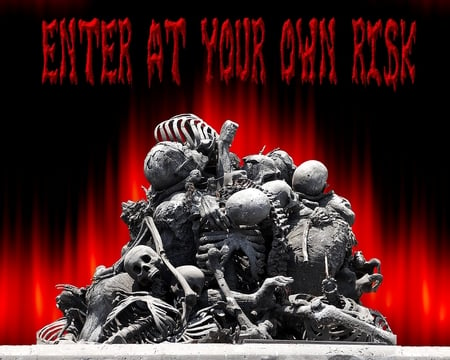 Enter At Your Own Risk - skull, halloween, bones, scary, 3d, horror, fantasy, dark art