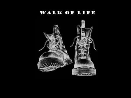 walk of life - walk, of, life