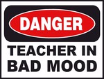 TEACHERS IN A BAD MOOD