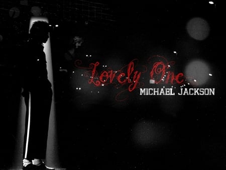 Lovely One - sparkle, michael jackson, unique, star, wonderful, the one and only, forever, sunshine