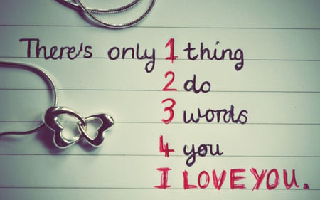 One thing,three words - feelings, letters, words, phrase, love