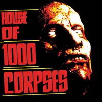 House of a 1000 Corpses