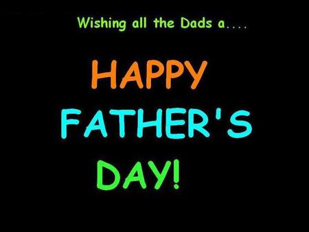 A Father's Day Wish - blue, orange, wish, green, holiday, black