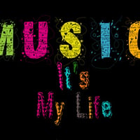 music it's my life