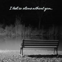 so alone....