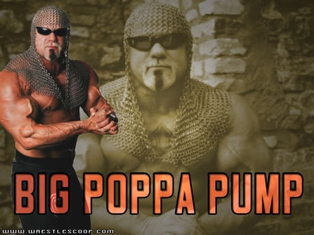 big poppa pump - scott stiener, poser, wrestler, chainmail